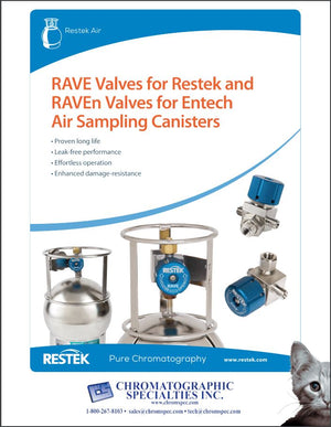 RAVE Valves for Restek and RAVEn Valves for Entech Air Sampling Canisters